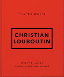 The Little Guide to Christian Louboutin