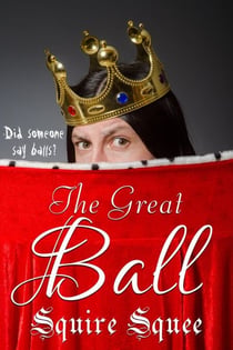 The Great Ball - The Quack King, #1