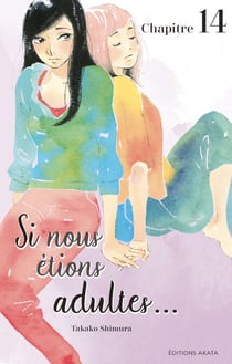 Si nous étions adultes... - Chapitre 14