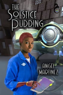 The Solstice Pudding - The Pudding Protocol Universe, #2