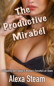 The Productive Mirabel - The Hucow Happiness Farm, #1