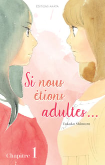 Si nous étions adultes... - Chapitre 1