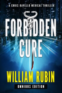 Forbidden Cure: Omnibus Edition - Ravello Medical Thrillers, #13