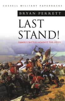 Last Stand - Famous Battles Against The Odds