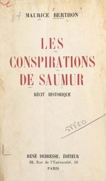 Les conspirations de Saumur - Récit historique