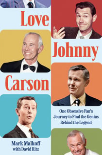 Love Johnny Carson - One Obsessive Fan's Journey to Find the Genius Behind the Legend