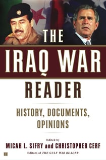 The Iraq War Reader - History, Documents, Opinions