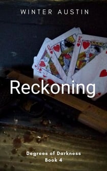 Reckoning - Degrees of Darkness, #4