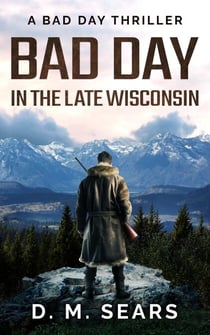Bad Day in the Late Wisconsin - Bad Day, #1