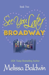 See You Later Broadway - Broadway Series, #2