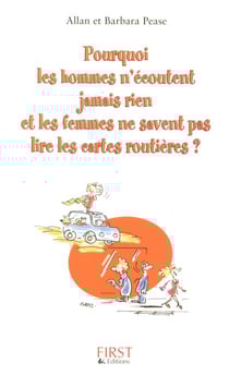 Pourquoi les hommes n'écoutent jamais rien et les femmes ne savent pas lire les cartes routières ?