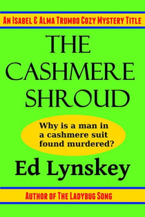 The Cashmere Shroud - Isabel & Alma Trumbo Cozy Mystery Series, #2