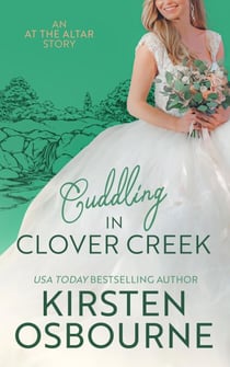 Cuddling in Clover Creek - At the Altar