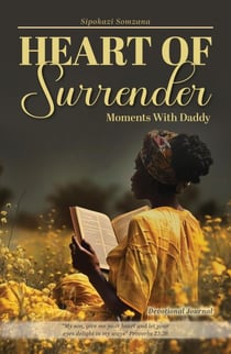 Heart of Surrender - Moments with Daddy