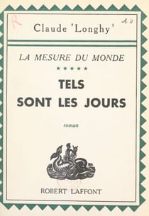 La mesure du monde (5). Tels sont les jours