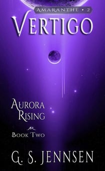 Vertigo (Aurora Rising Book Two) - Amaranthe, #2