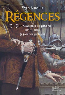 Régences - La Saga des Limousins, T11