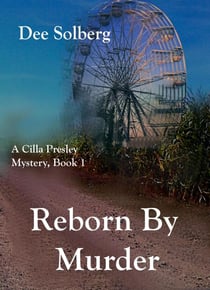Reborn by Murder - Cilla Presley Mysteries, #1