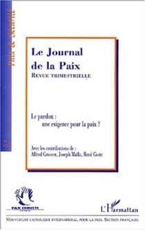 LE PARDON : UNE EXIGENCE POUR LA PAIX ?