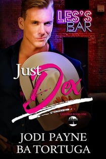 Just Dex - Les's Bar Series, #1