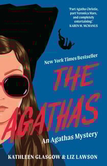 The Agathas - 'Part Agatha Christie, part Veronica Mars, and completely entertaining.' Karen M. McManus