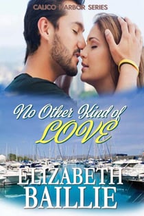 No Other Kind of Love - Calico Harbor Series