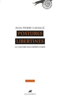 Postures libertines - La culture des esprits forts