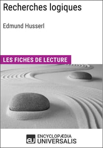 Recherches logiques d'Edmund Husserl - Les Fiches de lecture d'Universalis