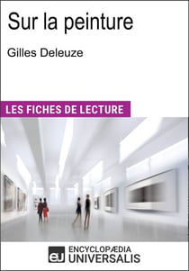 Sur la peinture de Gilles Deleuze - "Les Fiches de Lecture d'Universalis"