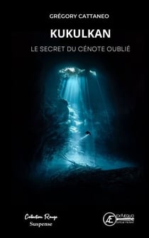 Kukulkan - Le secret du Cénote oublié