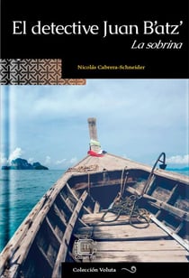 El detective Juan B’atz’: La sobrina - Voluta, #7