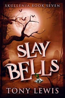 Slay Bells - Skullenia, #7
