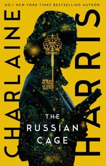 The Russian Cage - a gripping fantasy thriller from the bestselling author of True Blood