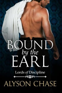 Bound by the Earl - Lords of Discipline, #2