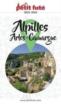 ALPILLES - CAMARGUE - ARLES 2023 Petit Futé