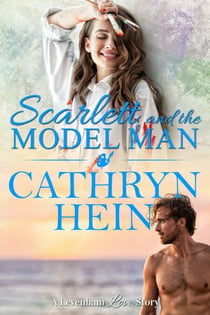 Scarlett and the Model Man - A Levenham Love Story, #6