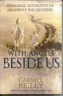 With Angels Beside Us - Personal Accounts of Heavenly Encounters