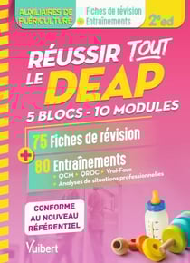 Auxiliaire de puériculture : Réussir tout le DEAP - 5 blocs - 10 Modules - Adapté au nouveau référentiel AP