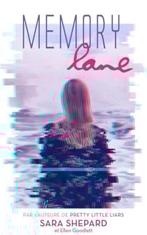 Memory Lane - Un thriller haletant par l'auteur de Pretty Little Liars
