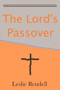 The Lord's Passover - Bible Studies, #25