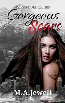 Gorgeous Scars - Aspen Gold Series, #14