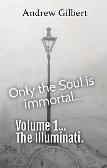 Vol 1 The Illuminati - Only the Soul is immortal, #1