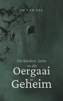 Die Kinders Grim en die Oergaai se Geheim - Die Kinders Grim, #1