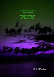 Trigger Happy - Strange Fish - Det. Lt. Nick Storie Mysteries, #13