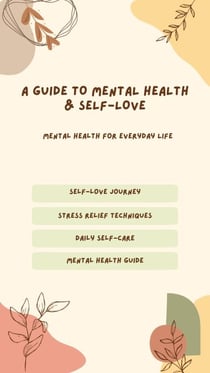 A Guide to Mental Health & Self-Love
