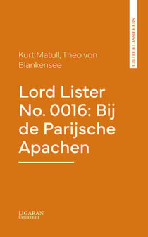 Lord Lister No. 0016: Bij de Parijsche Apachen