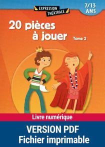 20 pièces à jouer - Tome 2 - 7 - 13 ans