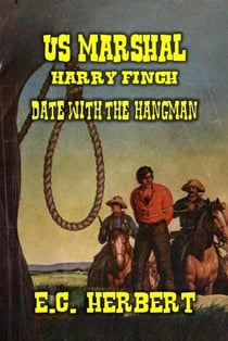 U.S. Marshal Harry Finch - Date with the Hangman - U.S. Marshal Finch, #3