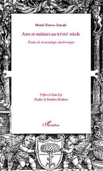 Arts et métiers au XVIIIè siècle - Etudes de terminologie diachronique