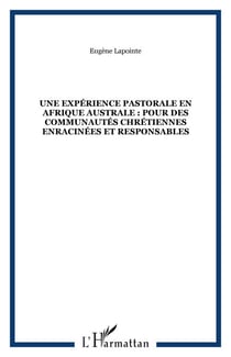 Une expérience pastorale en Afrique australe : pour des communautés chrétiennes enracinées et responsables